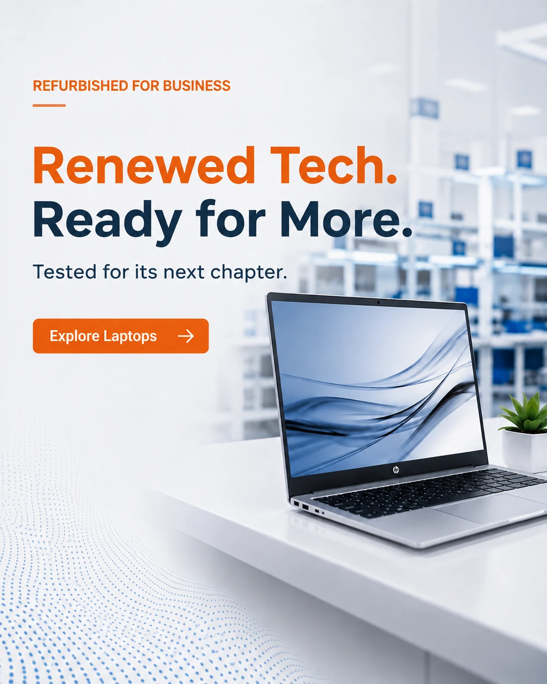 Renewed tech, ready for more — refurbished business laptops tested for their next chapter